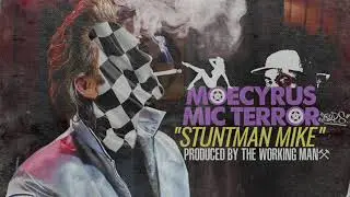 MOECYRUS - Stuntman Mike (Feat. Mic Terror)