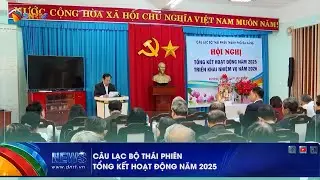 C&Acirc;U LẠC BỘ TH&Aacute;I PHI&Ecirc;N TỔNG KẾT HOẠT ĐỘNG NĂM 2025