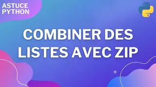 Combiner des listes avec zip