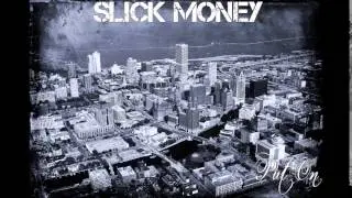 Slick Money  Put On