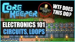 Electronics 101 - Circuits, Loops | Core Keeper