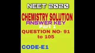 NEET 2020 Chemistry Solved Question Paper | Part 1| question no - 91 to 105
