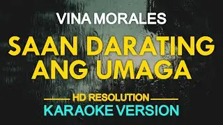SAAN DARATING ANG UMAGA - Vina Morales | popularized by Raymond Lauchengco (KARAOKE Version)