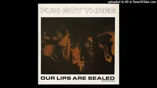 Fun Boy Three - Our Lips Are Sealed (Special Remix Version)