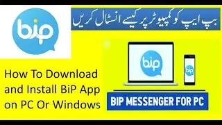 Install BiP App on Desktop or laptopr | BiP App Ko Computer Pe Kase Use Karen