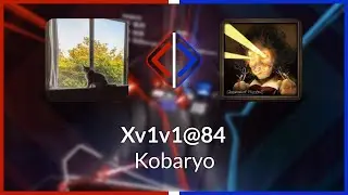 Beat Saber | chicken | Kobaryo - Xv1v1@84 [Expert+] FC #1 | 95.49%