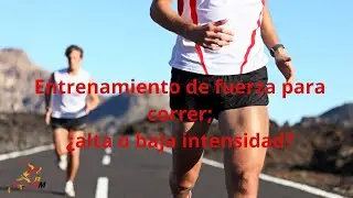 Entrenamiento de fuerza para correr; alta o baja intensidad