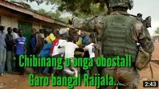 Chibinang o onga obostall Garo bangal raijala...