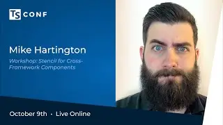 TSConf 2020 Workshop: Stencil for Cross-Framework Components