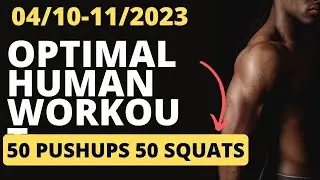 Optimal Human Workout - 04/10-11/2023