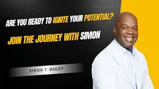 Travelers 3: Simon T. Bailey | A Journey of Purpose Starts Here
