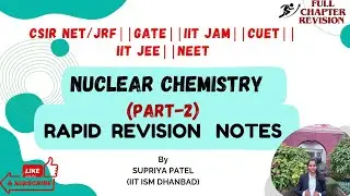 Nuclear chemistry Short notes (Part 2)||CSIR NET||GATE||IIT JAM||CUET||Other M.Sc entrance