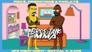 UFC Fight Night | BRO$ TALK MMA Ep.84 - Brandon Royval v. Manel Kape | End of ESPN Era