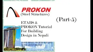 (Steel Structures) (Part5/5)ETABS & PROKON Tutorial For Building Design in Nepali,A complete Course.