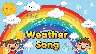 #Weather Song | Learn Weather | Kids Weather Song | Fun Weather Song