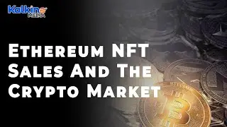 Defining The Correlation Between Ethereum NFT Sales And The Crypto Market