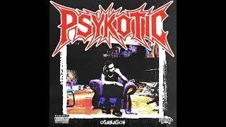 [free] osamason + psykotic + che + rest in bass type beat 