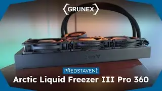 Arctic Liquid Freezer III Pro osvěž&iacute; v&aacute;&scaron; poč&iacute;tač - Grunex