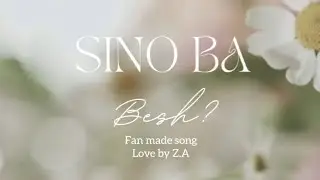 Sino ba Besh?