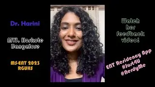 Dr. Harini - MVJ, Hoskote, Bangalore | ENT Residency App| Mastery Course | Clinical SLAYER