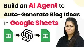 How to Build an AI Agent to Auto-Generate Blog Ideas in Google Sheets