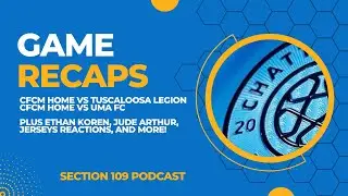 Finishing the CFCM preseason, news, and more! | Ep 157