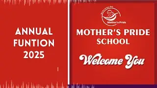 Annual Function 2025 Motherspride School