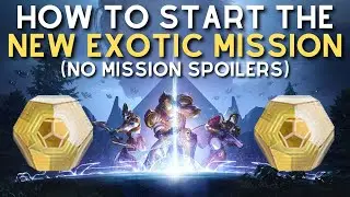 How to Start the NEW EXOTIC MISSION! (no mission spoilers) | How to Start 