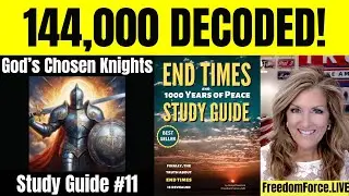 End Times LIVE Study #11 - God's Chosen Warriors