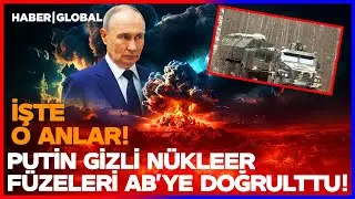 İŞTE O ANLAR! PUTİN GİZLİ NÜKLEER FÜZEYİ AKTİF HALE GETİRDİ! Avrupa'yı Korkutan Hamle!