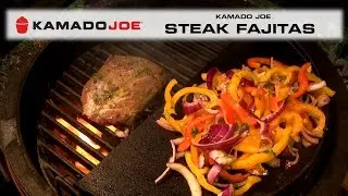 Kamado Joe Steak Fajitas