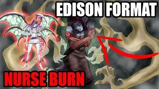 Nurse Burn Deck Profile - Edison Format - YUGIOH!