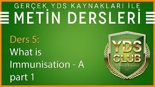 YDS Metin Dersleri 5 - What is Immunisation A-part 1