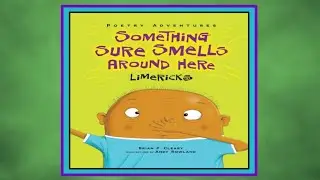 👃 Something Sure Smells Around Here - Poetry Adventures Limericks - Read Aloud Kid's Book