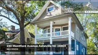 230 Montford Avenue Asheville NC 28801 Virtual Tour - MLS 3552512 - Town and Mountain Realty