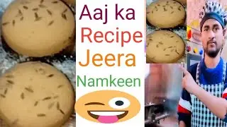 Aaj ka Recipe jeera Namkeen 👈
