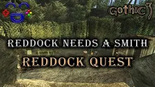 Reddock Needs a Smith - Gothic 3 Quest