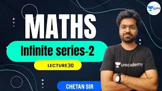 L 30 | Infinite series-2 | Maths #GATE2022 #ESE2021 by Chetan Sir