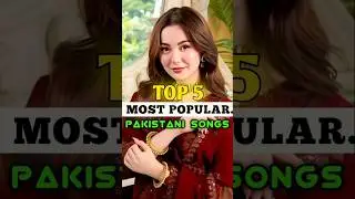 Top 5 most popular Pakistani songs 💖🎶#shorts