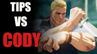 SFV:CE Tips Versus Cody ( Cody matchup guide Season V/ 2021)
