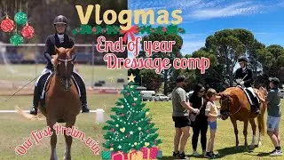 End of year Dressage comp ~ VLOGMAS fun ~ First win in Prelim