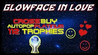 GLOWFACE IN LOVE | Trophy Guide - Autopop Platinum - 112 Trophies - Crossbuy PS4/PS5