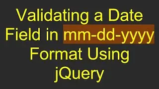 Validating a Date Field in mm-dd-yyyy Format Using jQuery