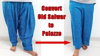 पुरानी Salwar से Palazzo बनाना सीखें | Convert Old Salwar to Palazzo