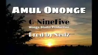 Amul Ononge by Dafix x Jay tapi x Pitizi(G-NineFive)_wonga production