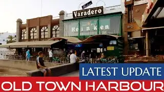 LATEST UPDATE OLD TOWN HARBOUR PUERTO DEL CARMEN.