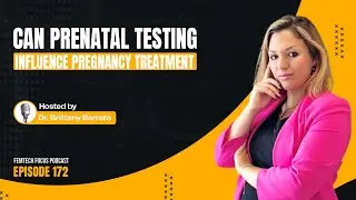 Femtech Focus Podcast 172 -  Natera's Prenatal Genetic Screening as a Vital Mother Health Tool