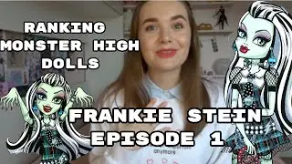 Ranking Monster High Dolls- FRANKIE STEIN- Episode 1