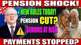 BREAKING Pension Update | Australia Changes Rules Today | What Seniors Must Know Now