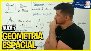 Geometria espacial (ENEM) - Aula 7: Poliedros de Platão e Poliedros regulares
